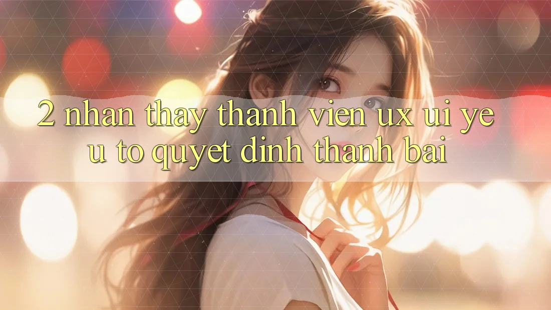 2. Nhận thấy Thành viên (UX/UI): Yếu Tố Quyết Định Thành Bại 2. Nhận thấy Thành viên (UX/UI): Yếu Tố Quyết Định Thành Bại