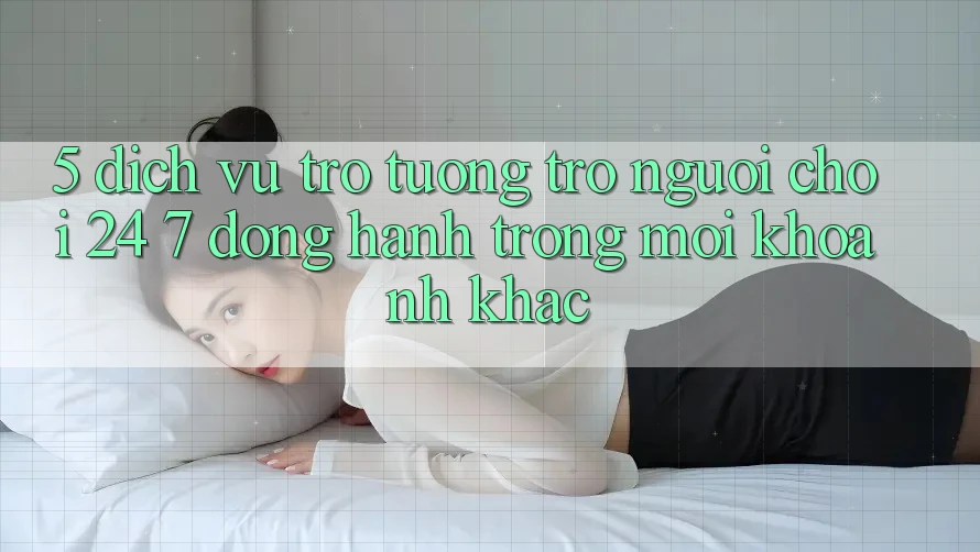 5. Dịch Vụ Trợ tương trợ Người chơi 24/7: Đồng Hành Trong Mọi Khoảnh Khắc 5. Dịch Vụ Trợ tương trợ Người chơi 24/7: Đồng Hành Trong Mọi Khoảnh Khắc