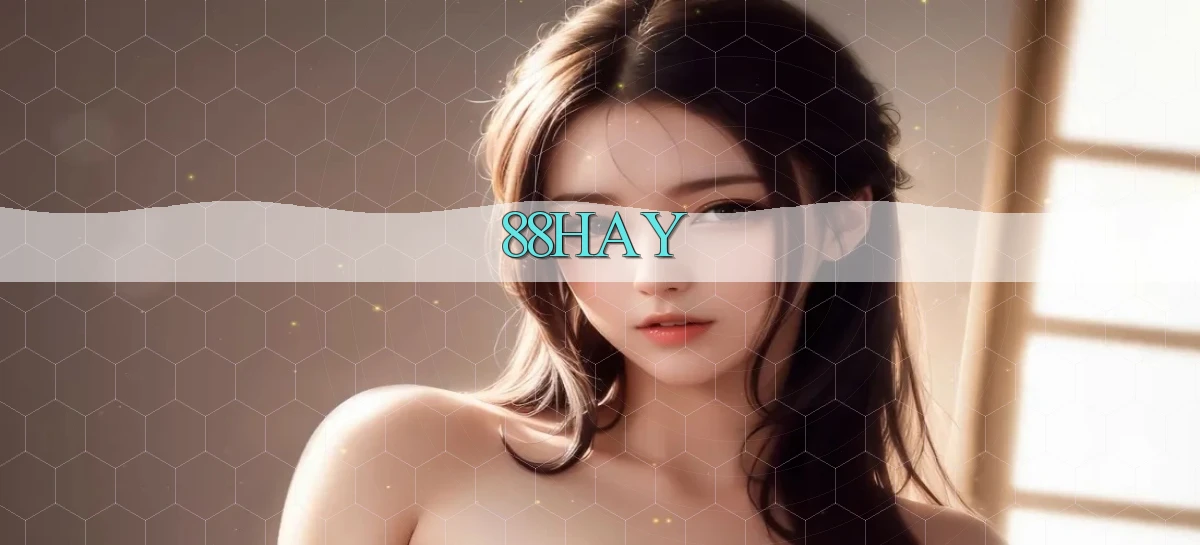 88hay   Website Game   Mở 24h Cho Người Chơi