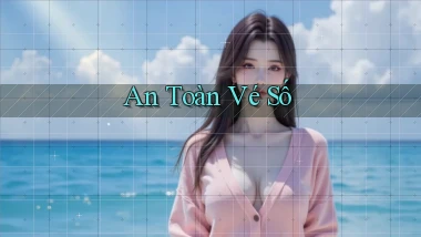 An toàn Vé số