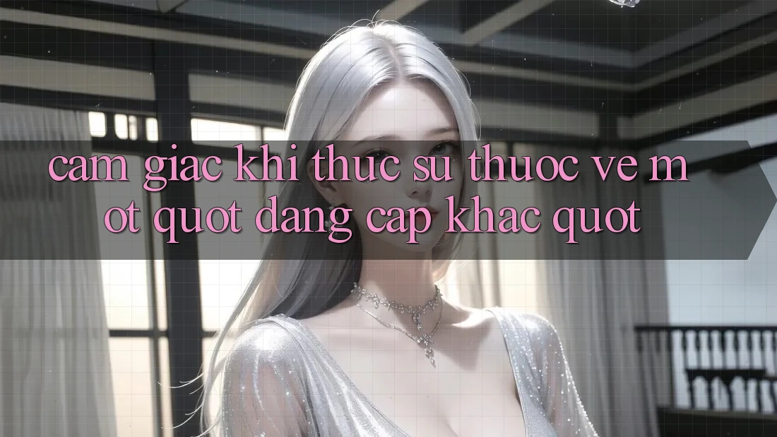 Cảm giác khi thực sự thuộc về một " đẳng cấp khác" Cảm giác khi thực sự thuộc về một " đẳng cấp khác"