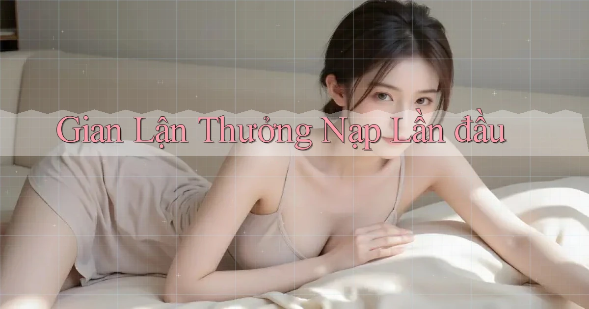 Gian lận Thưởng nạp lần đầu