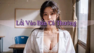 Lối vào Bắn cá thưởng