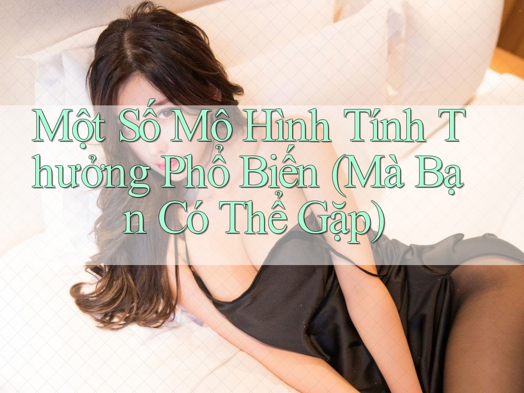 Một Số Mô Hình Tính Thưởng Phổ Biến (Mà Bạn Có Thể Gặp) Một Số Mô Hình Tính Thưởng Phổ Biến (Mà Bạn Có Thể Gặp)