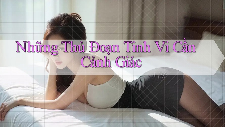 Những Thủ Đoạn Tinh Vi Cần Cảnh Giác