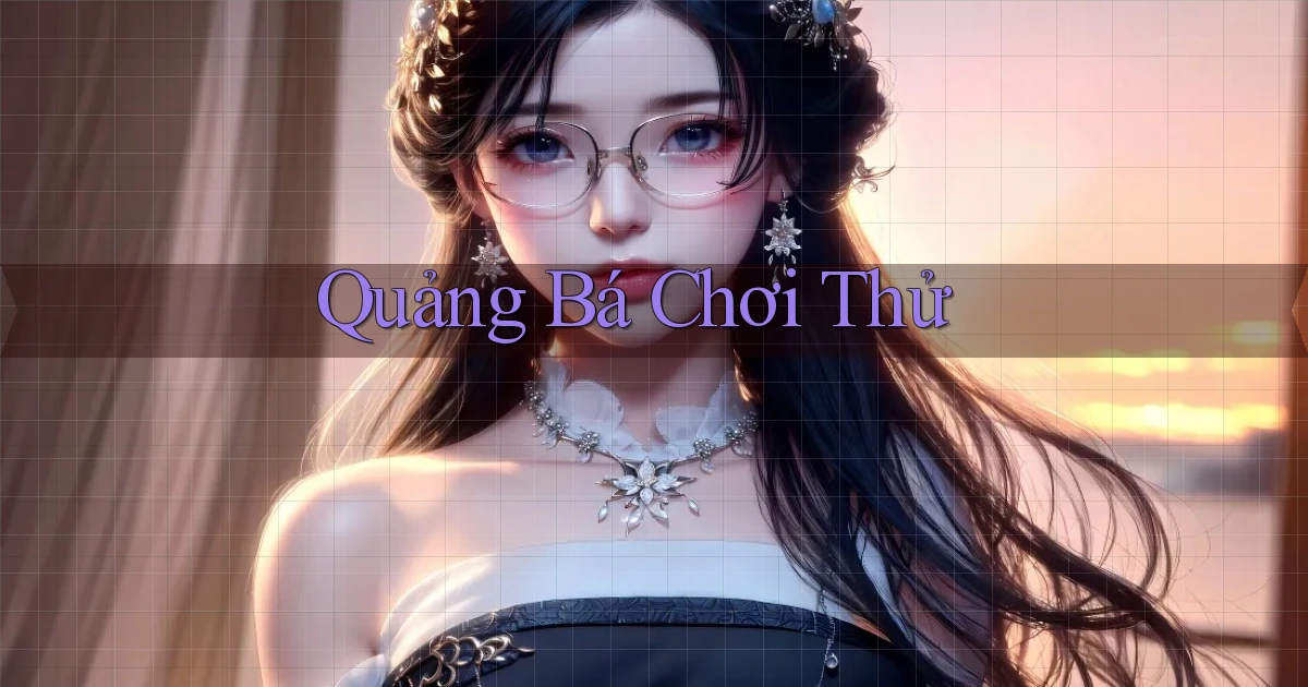 Quảng bá Chơi thử